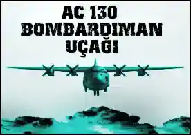 AC 130 Bombardıman Uçağı - 