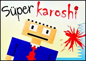 Süper Karoshi - 