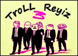 Troll Reyiz 3 - 