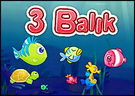 3 Balık
