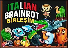 Italian Brainrot Birleşim - 31