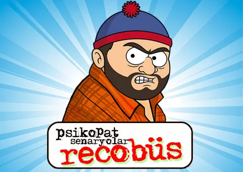 Psikopat Senaryolar Recobüs