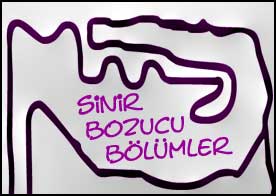 Sinir Bozucu Bölümler