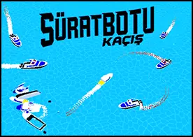 Sürat Botu Kaçış