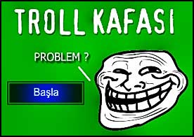 Troll Kafası