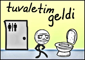 Tuvaletim Geldi